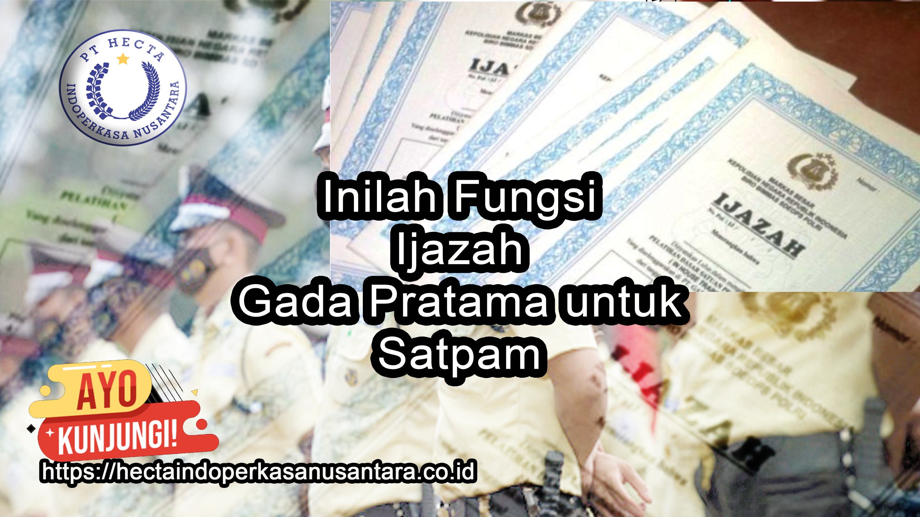 >Inilah Fungsi Ijazah Gada Pratama untuk Satpam