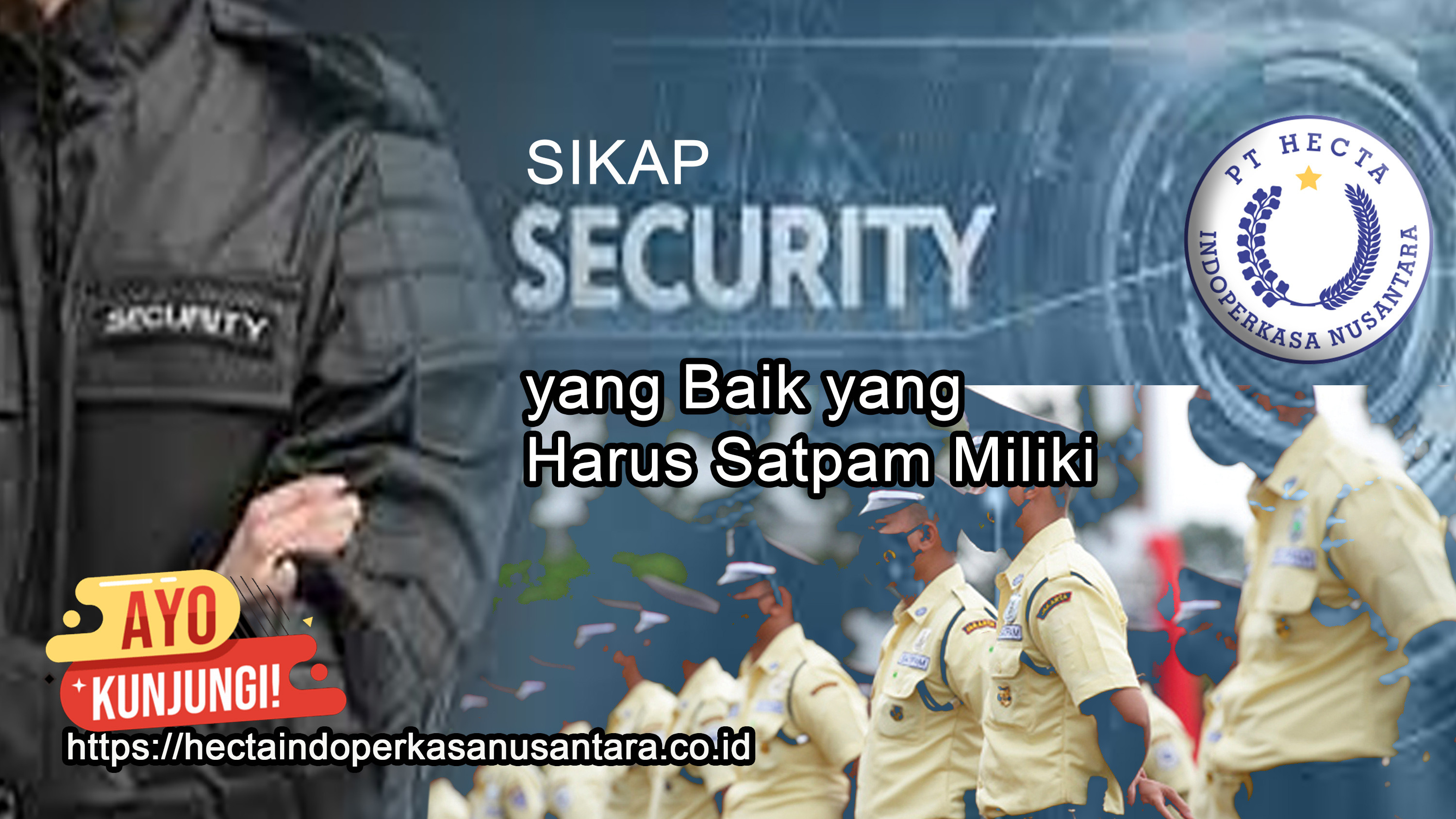 >Sikap Security yang Baik yang Harus Satpam Miliki