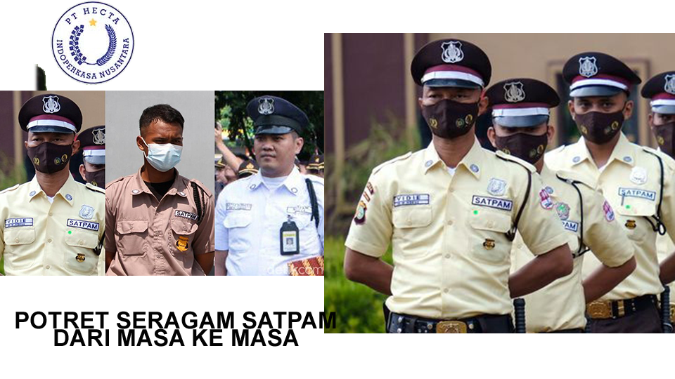 >Potret Seragam Satpam Dari Masa ke Masa