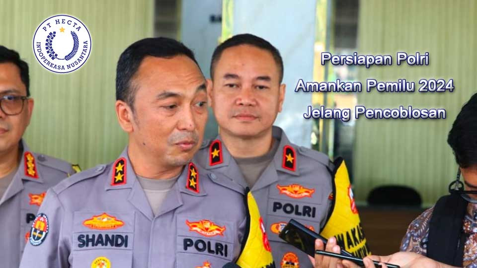 >Persiapan Polri Amankan Pemilu 2024 Jelang Pencoblosan