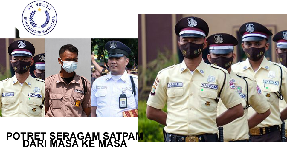 Potret Seragam Satpam Dari Masa ke Masa