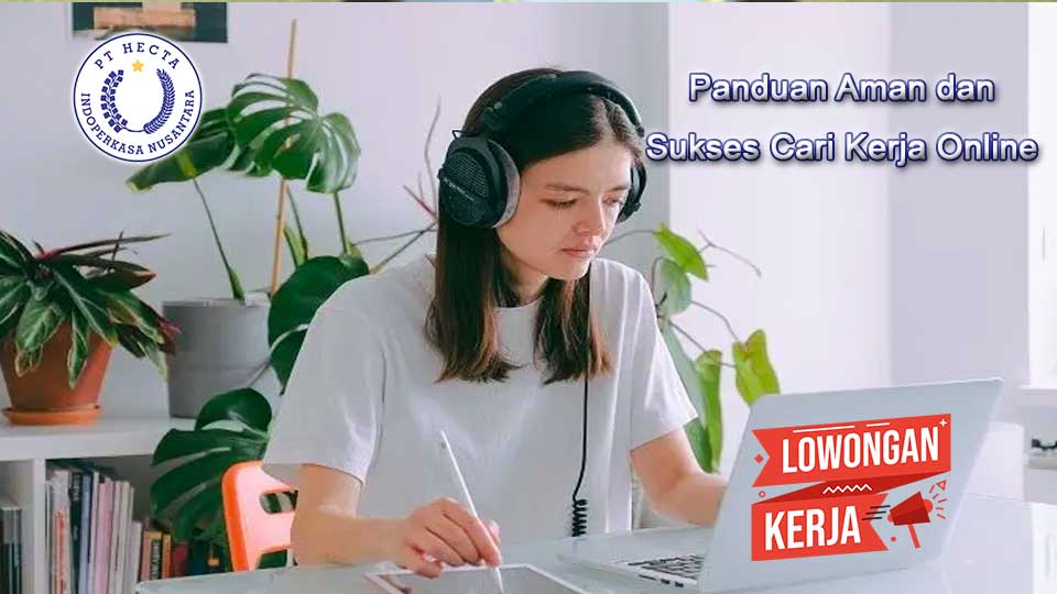 Panduan Aman dan Sukses Cari Kerja Online